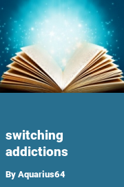 Book cover for Switching Addictions, a weight gain story by Aquarius64