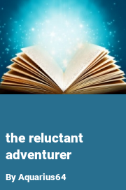Book cover for The reluctant adventurer, a weight gain story by Aquarius64