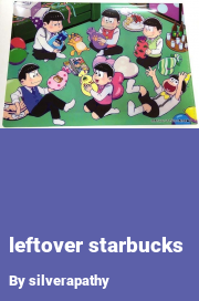 Book cover for Leftover starbucks, a weight gain story by Silverapathy
