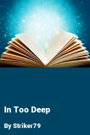 Book cover for In Too Deep, a weight gain story by Striker79