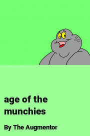 Book cover for Age of the munchies, a weight gain story by The Augmentor
