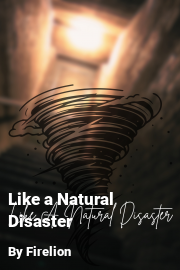 Book cover for Like a Natural Disaster, a weight gain story by Firelion