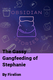 Book cover for The Gassy Gangfeeding of Stephanie, a weight gain story by Firelion