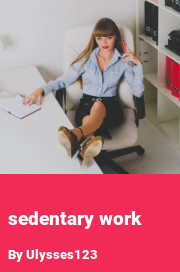 Book cover for Sedentary work, a weight gain story by Ulysses123