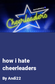 Book cover for How i hate cheerleaders, a weight gain story by AndiFive