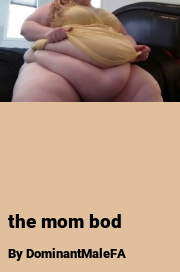 Book cover for The mom bod, a weight gain story by DominantMaleFA