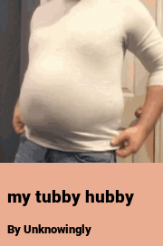 Book cover for My tubby hubby, a weight gain story by Unknowingly