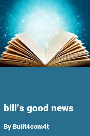 Book cover for Bill’s good news, a weight gain story by Built4com4t