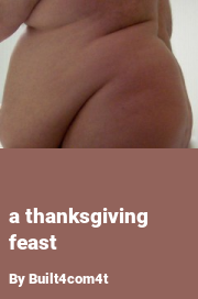 Book cover for A thanksgiving feast, a weight gain story by Built4com4t