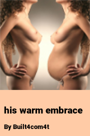 Book cover for His warm embrace, a weight gain story by Built4com4t