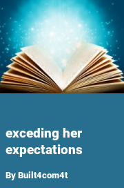 Book cover for Exceding her expectations, a weight gain story by Built4com4t