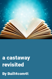Book cover for A castaway revisited, a weight gain story by Built4com4t