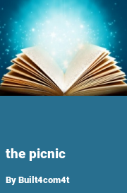 Book cover for The picnic, a weight gain story by Built4com4t