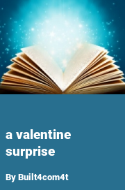 Book cover for A valentine surprise, a weight gain story by Built4com4t