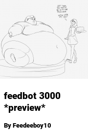 Book cover for Feedbot 3000 *preview*, a weight gain story by Feedeeboy10