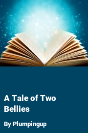 Book cover for A Tale of Two Bellies, a weight gain story by Plumpingup