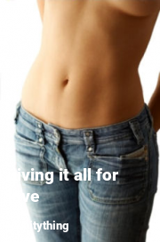 Book cover for Giving it all for love, a weight gain story by Pitything