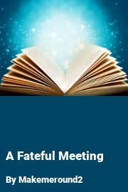 Book cover for A Fateful Meeting, a weight gain story by Makemeround2