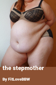Book cover for The stepmother, a weight gain story by FitLoveBBW
