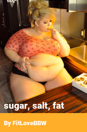 Book cover for Sugar, salt, fat, a weight gain story by FitLoveBBW