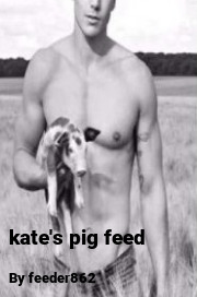 Book cover for Kate's pig feed, a weight gain story by Feeder862