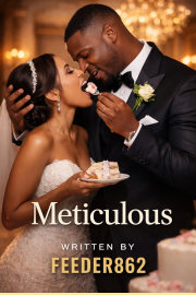 Book cover for Meticulous, a weight gain story by Feeder862