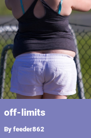 Book cover for Off-limits, a weight gain story by Feeder862