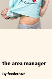 Book cover for The area manager, a weight gain story by Feeder862