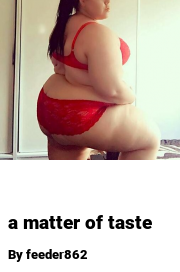 Book cover for A matter of taste, a weight gain story by Feeder862
