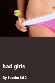 Book cover for Bad girls, a weight gain story by Feeder862