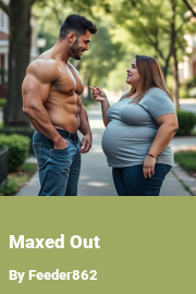 Book cover for Maxed Out, a weight gain story by Feeder862