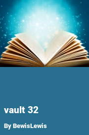 Book cover for Vault 32, a weight gain story by BewisLewis