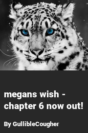 Book cover for Megans wish - chapter 6 now out!, a weight gain story by GullibleCougher