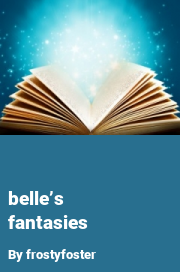 Book cover for Belle’s fantasies, a weight gain story by Frostyfoster