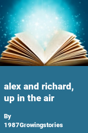Book cover for Alex and richard, up in the air, a weight gain story by 1987Growingstories