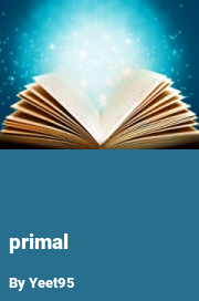 Book cover for Primal, a weight gain story by Yeet95