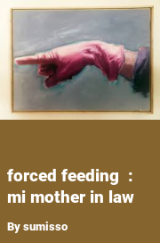 Book cover for Forced feeding  : mi mother in law, a weight gain story by Sumisso