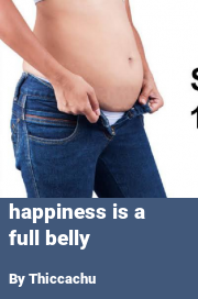 Book cover for Happiness Is a Full Belly, a weight gain story by Thiccachu