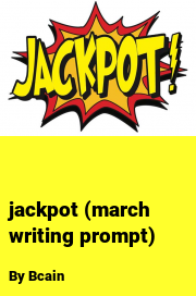 Book cover for Jackpot (march writing prompt), a weight gain story by Bcain
