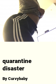 Book cover for Quarantine disaster, a weight gain story by Curvybaby