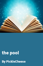 Book cover for The pool, a weight gain story by PickleCheese