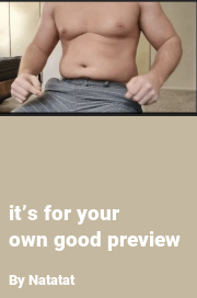 Book cover for It’s for your own good preview, a weight gain story by Natatat