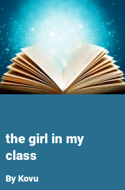 Book cover for The Girl in My Class, a weight gain story by Kovu