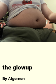 Book cover for The glowup, a weight gain story by Algernon