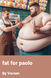 Book cover for Fat for paolo, a weight gain story by Vernon