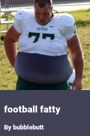 Book cover for Football fatty, a weight gain story by Bubblebutt