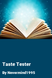 Book cover for Taste Tester, a weight gain story by Nevermind1995