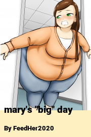 Book cover for Mary's "big" day, a weight gain story by FeedHer2020