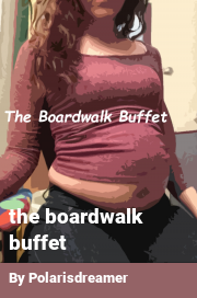 Book cover for The boardwalk buffet, a weight gain story by Polarisdreamer