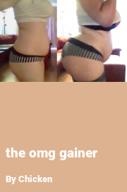 Book cover for The omg gainer, a weight gain story by Chicken